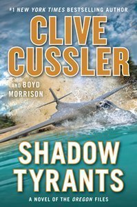 Shadow Tyrants Clive Cussler Oregon Files Novel Book Series Installment 13